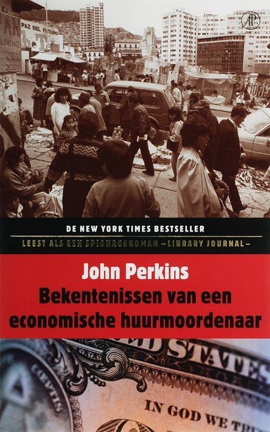 J. Perkins - Bekentenissen Van Een Economische Huurmoordenaar