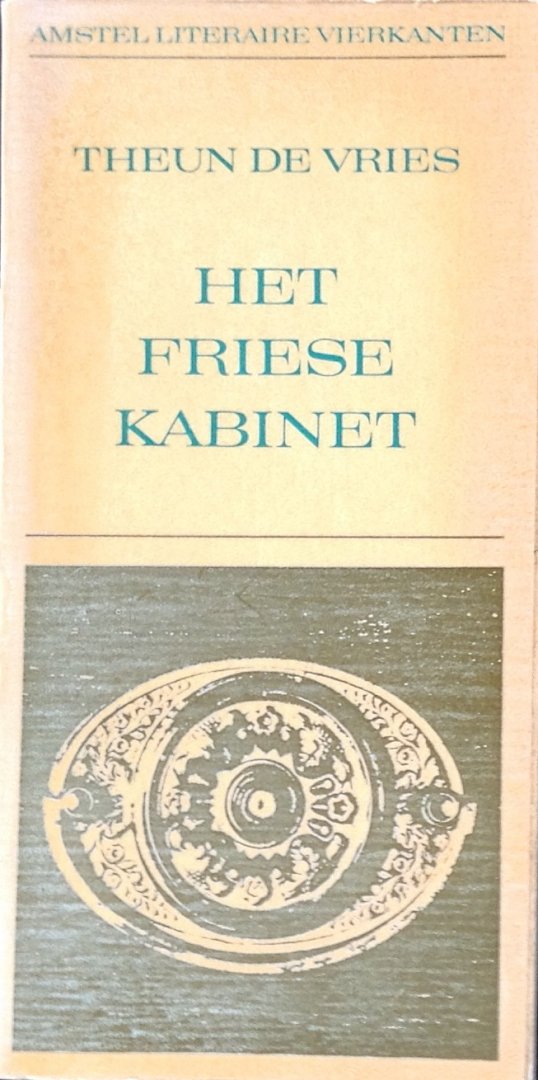 Vries, Theun de - Het  Friese kabinet