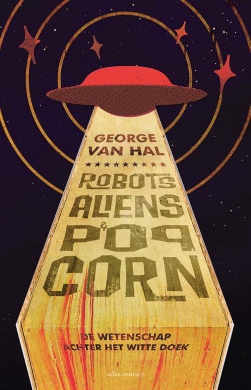George van Hal - Robots, aliens en popcorn