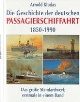 Kludas, A - Die geschichte der Deutschen Passagierschiffahrt 1850-1990 (in one volume)