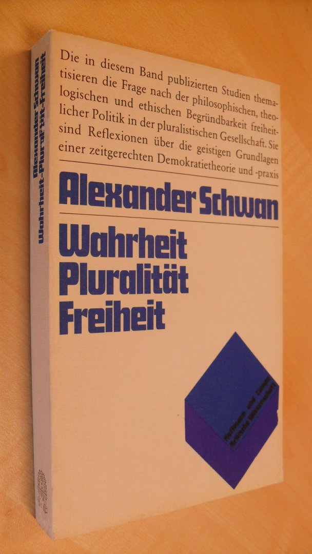 Schwan Alexander - Wahrheit Pluralitat Freiheit