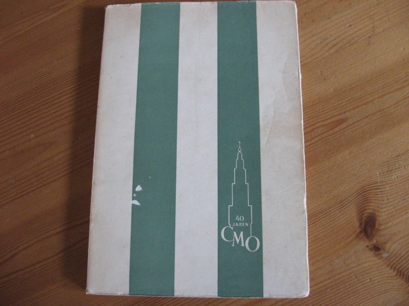 Jubileum comité - 40 jaren CMO (Christelijk Middelbaar Onderwijs) te Groningen 1917-1957