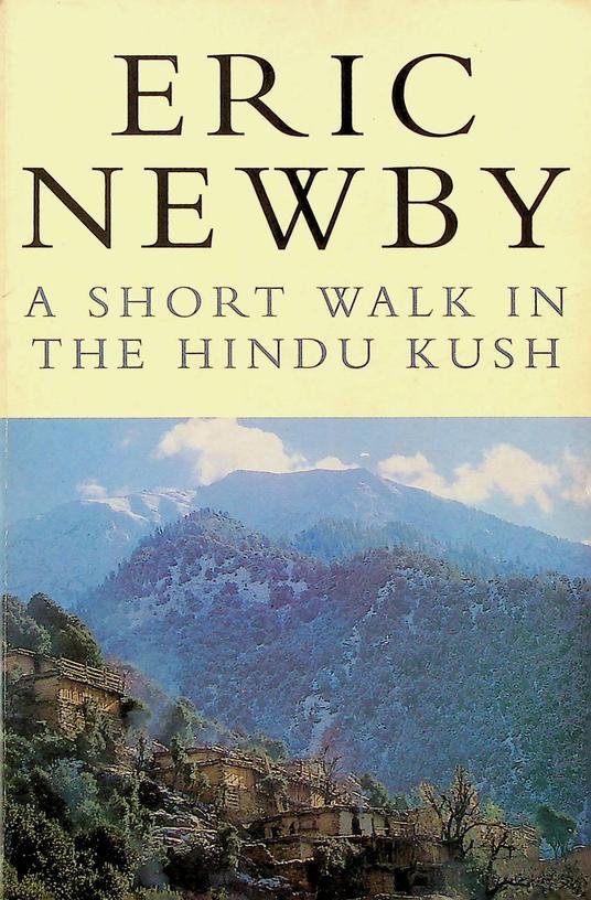 Newby, Eric - A short walk in the Hindu Kush