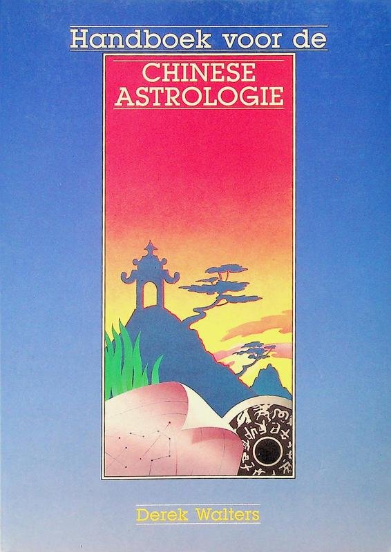 Walters, Derek - Handboek voor de chinese astrologie