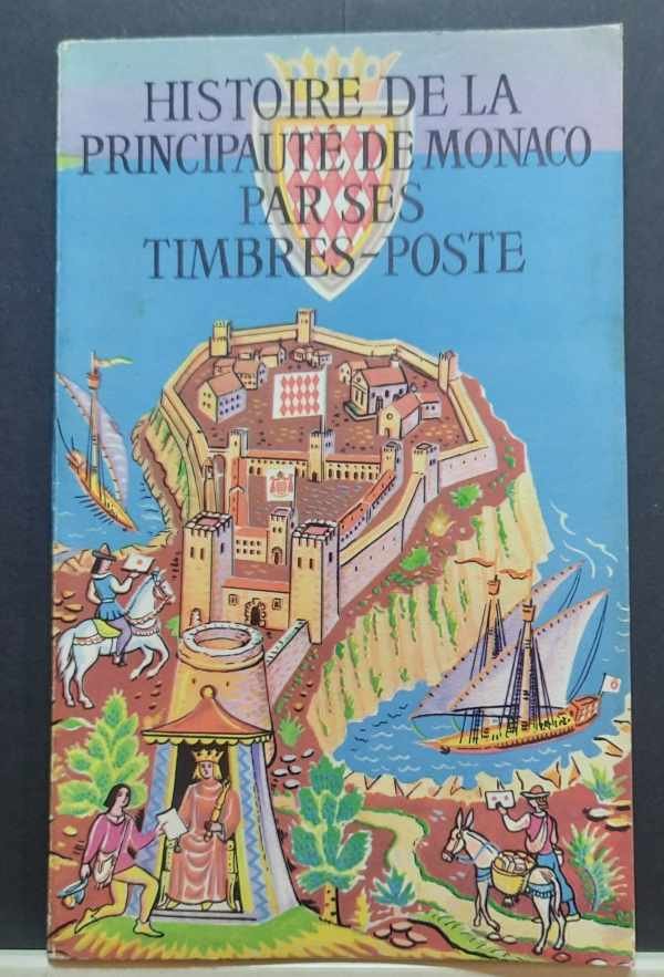 CHIAVASSA H. - Histoire de la Principauté de Monaco par ses Timbre-Poste