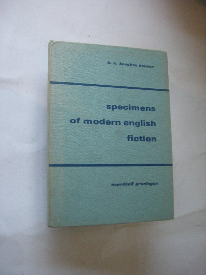 Beneker Kolmer, h.H., sel. and intro. - Specimens of modern English fiction