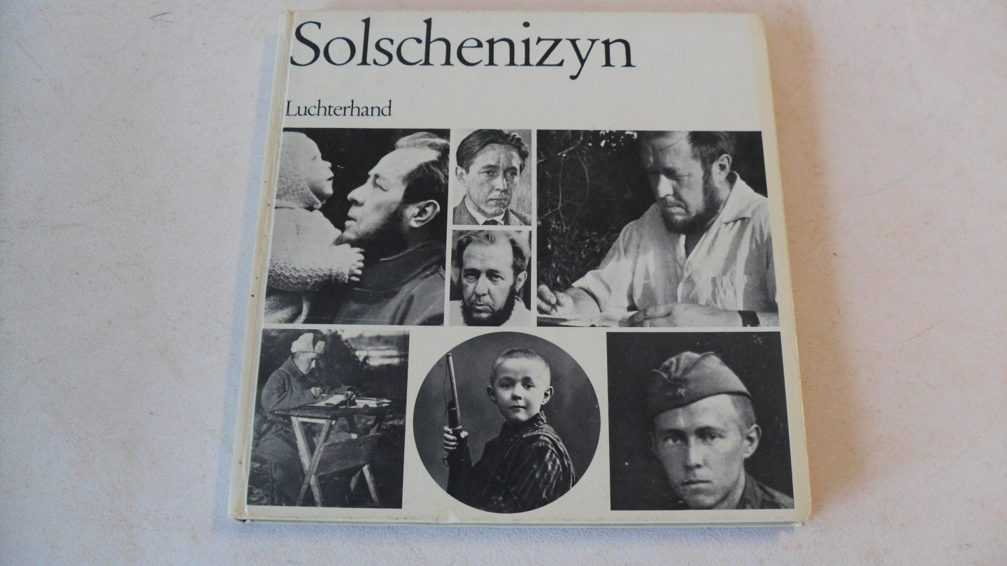 Luchterhand Hermann - Solschenizyn  Eine Bild-Biographie