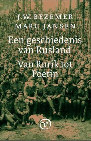 BEZEMER, J.W. & JANSEN, MARC - Een geschiedenis van Rusland. Van Rurik tot Gorbatsjov.