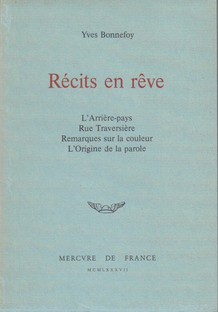 Bonnefoy, Yves - Récits en rêve.