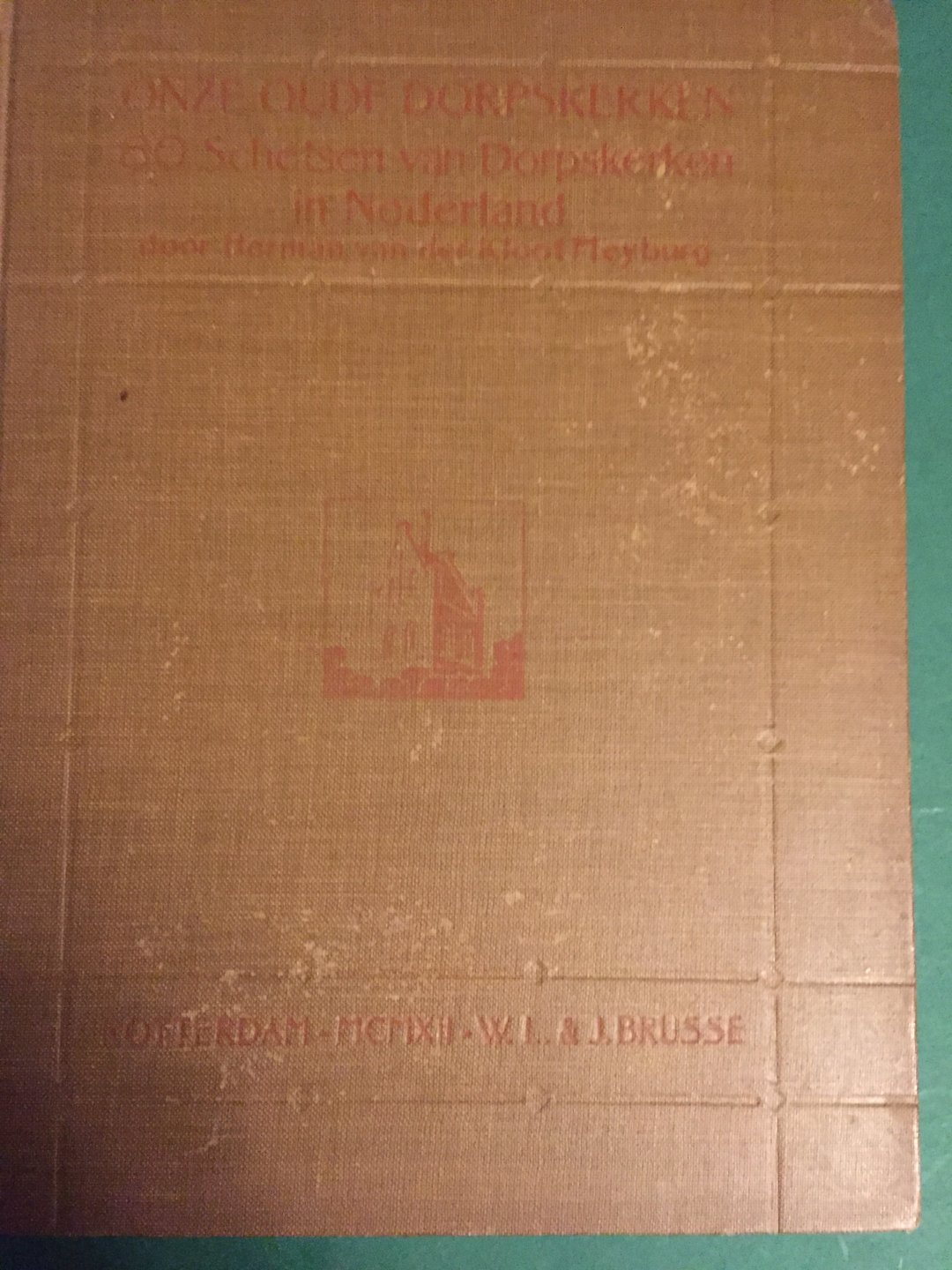 Kloot Meyburg, Herman van der - Onze oude dorpskerken; 80 schetsen