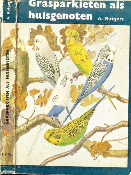 RUTGERS . A  .. met illustraties van A.K.VINK - Grasparkieten als huisgenoten
