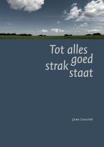 Tot alles goed strak staat