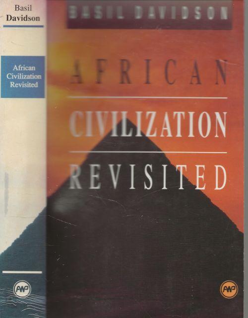 Basil Davidson - African Civilisation Revisited  - From Antiquity to Modern Times