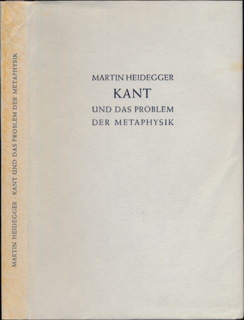 Heidegger, Martin. - Kant und das Problem der Metaphysik.