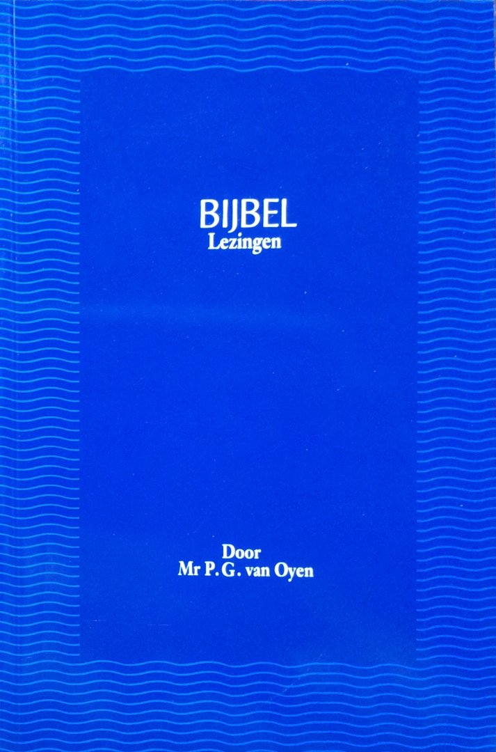 Oyen, P.G. van - Bijbel lezingen [Bijbellezingen]