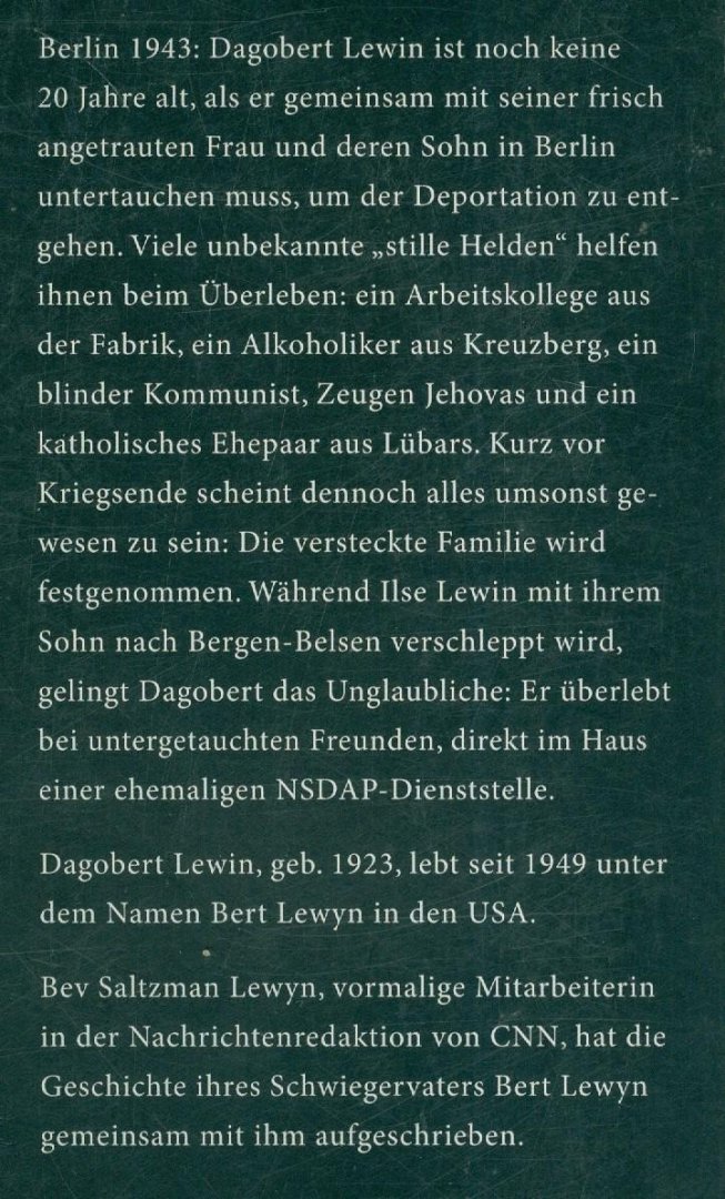 Lewyn, Bert en Bev Saltzman Lewyn - Versteckt in Berlin - Eine Geschichte von Flucht und Verfolgung 1942–1945