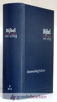 Statenvertaling, - Bijbel met uitleg klein blauw *nieuw* --- BMU met berijmde Psalmen (1773) en Formulieren