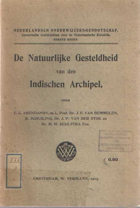 Abendanon, E.C. e.a. - De natuurlijke gesteldheid van den Indischen Archipel.