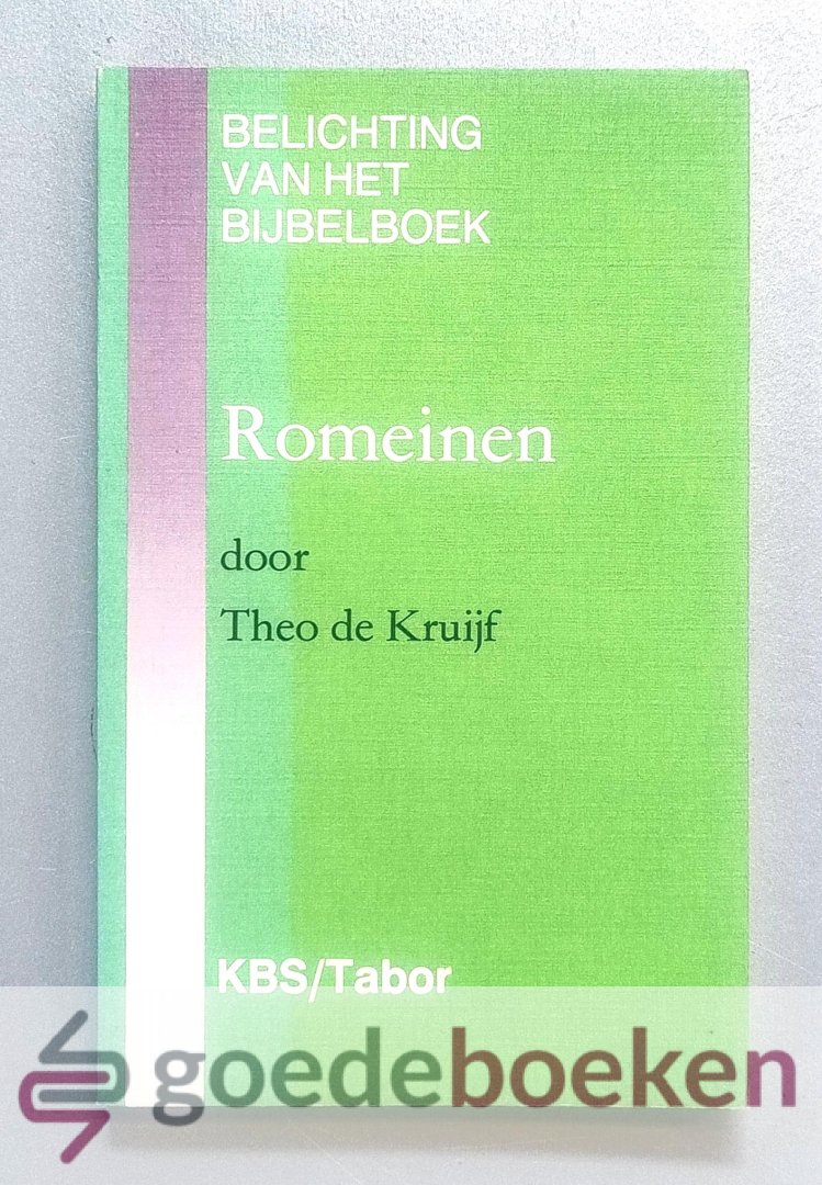 Kruijf, Theo de - Belichting van het Bijbelboek Romeinen