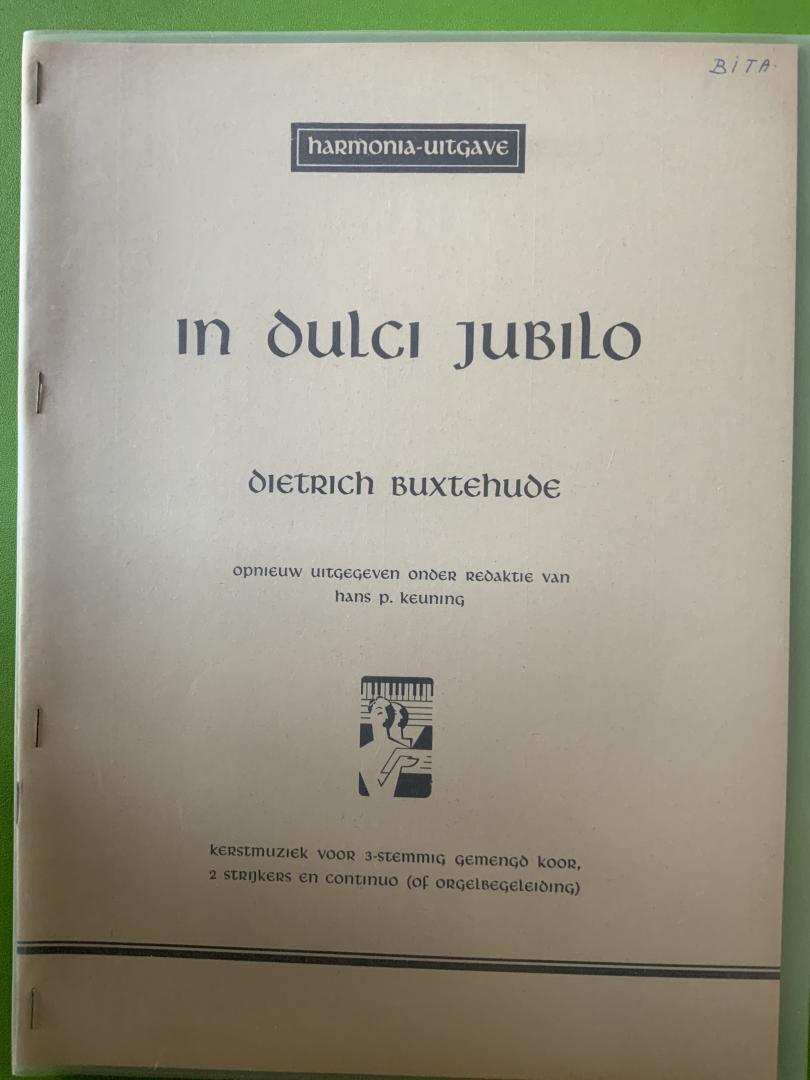 Buxtehude, Dietrich - In Dulci Jubilo / Kerstmuziek voor 3-stemmig gemengd koor, 2 strijkers en continuo (of orgel)