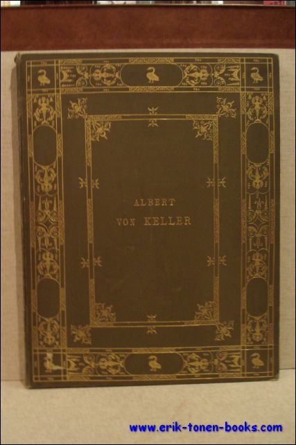 Albert von Keller. - Zwanzig Photogravuren vom Kunstler autorisierte Ausgabe. Albert von Keller.