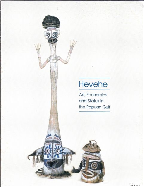 Mamiya, Christin J. and Eugenia C.Sumnik - Hevehe: Art, Economics and Status in Papuan Gulf.