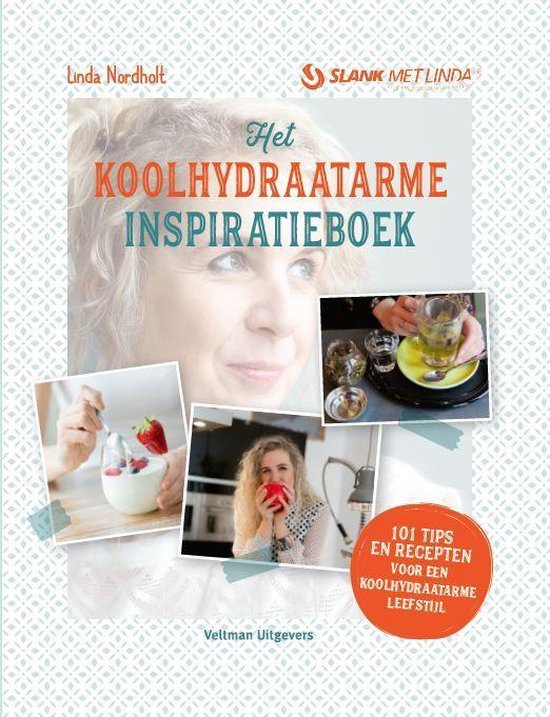 Nordholt, Linda - Het koolhydraatarme inspiratieboek
