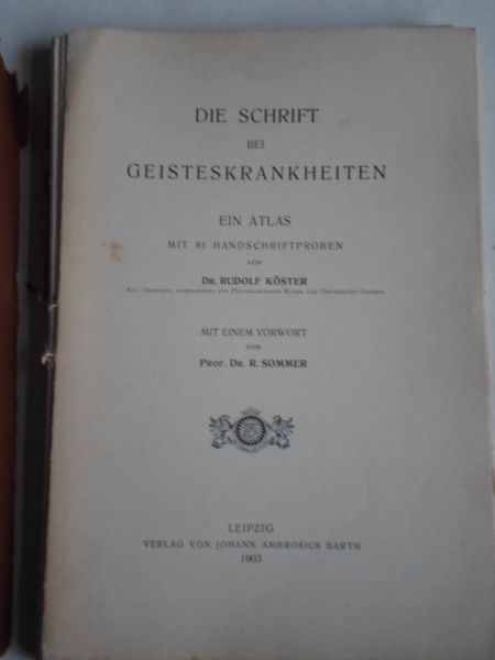 Koster, Dr.Rudolf - Die Schrift bei Geisteskrankheiten, Ein Atlas mit 81 Handschriftproben