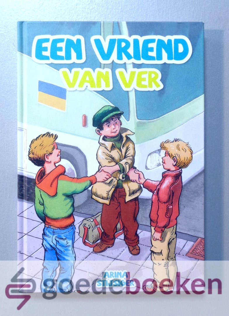 Stijsiger, Arina - Een vriend van ver