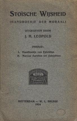 LEOPOLD, J.H. - Stoïsche wijsheid. (Handboekje der moraal).