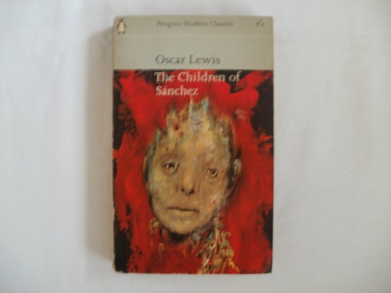 Lewis, Oscar - The Children of Sanchez. Autobiography of a Mexican Family