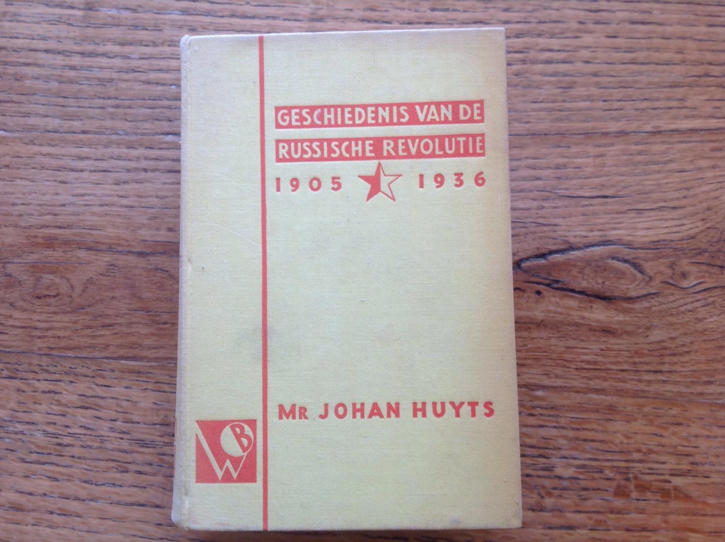 Huyts Johan mr. - Geschiedenis van de Russische Revolutie 1905-1936