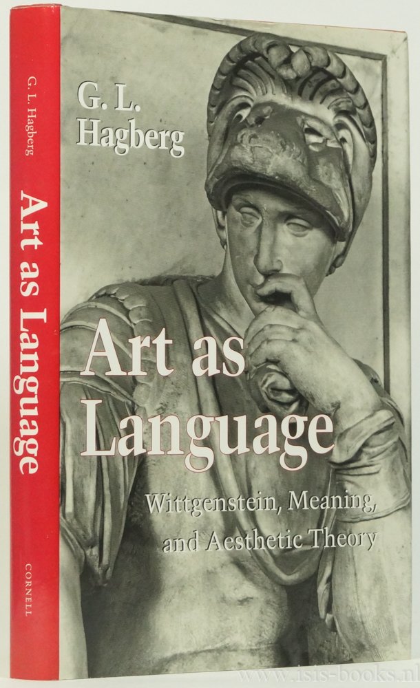 WITTGENSTEIN, L., HAGBERG, G.L. - Art as language. Wittgenstein, meaning, and aesthetic theory.