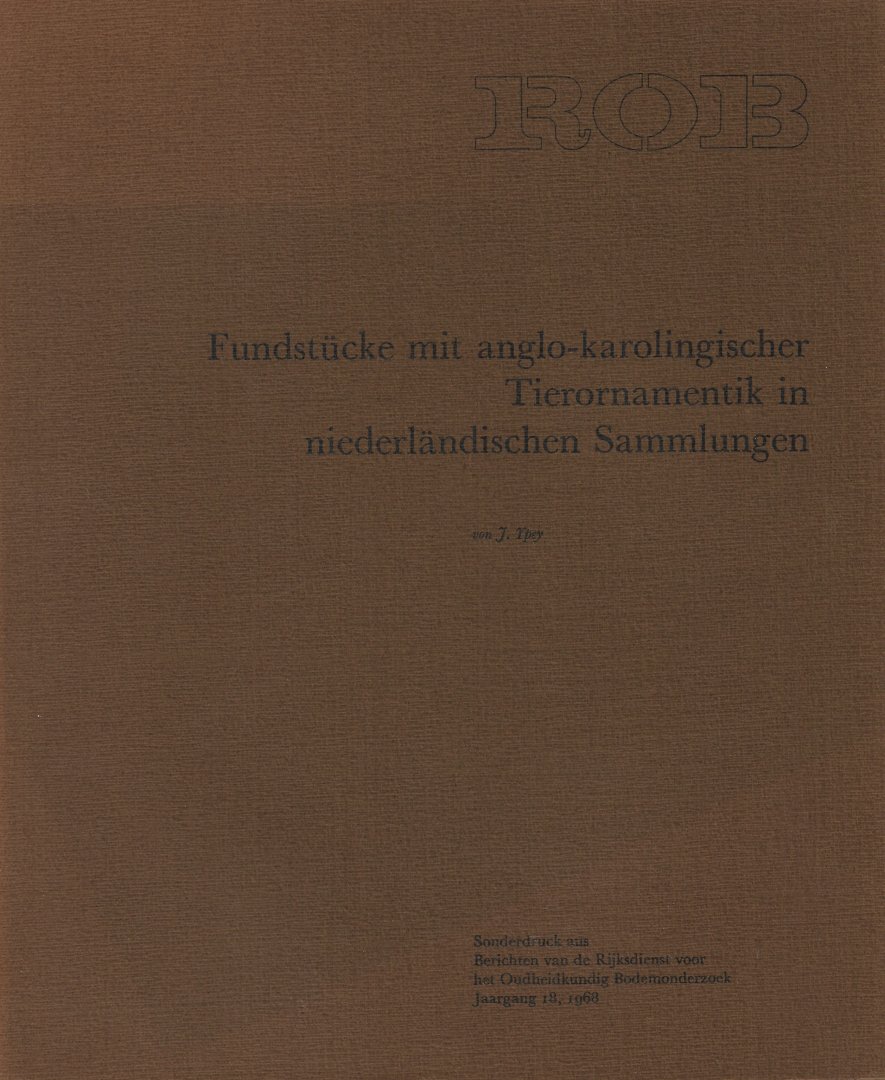 YPEY, J. - Fundstücke mit anglo-karolingischer Tierornamentik in niederländischen Sammlungen.