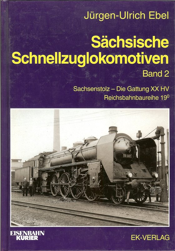 Ebel, Jürgen U. - Sachsische Schnellzuglokomotive band I+II