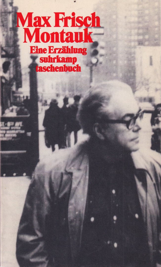 Frisch, Max - Montauk: Eine Erzählung