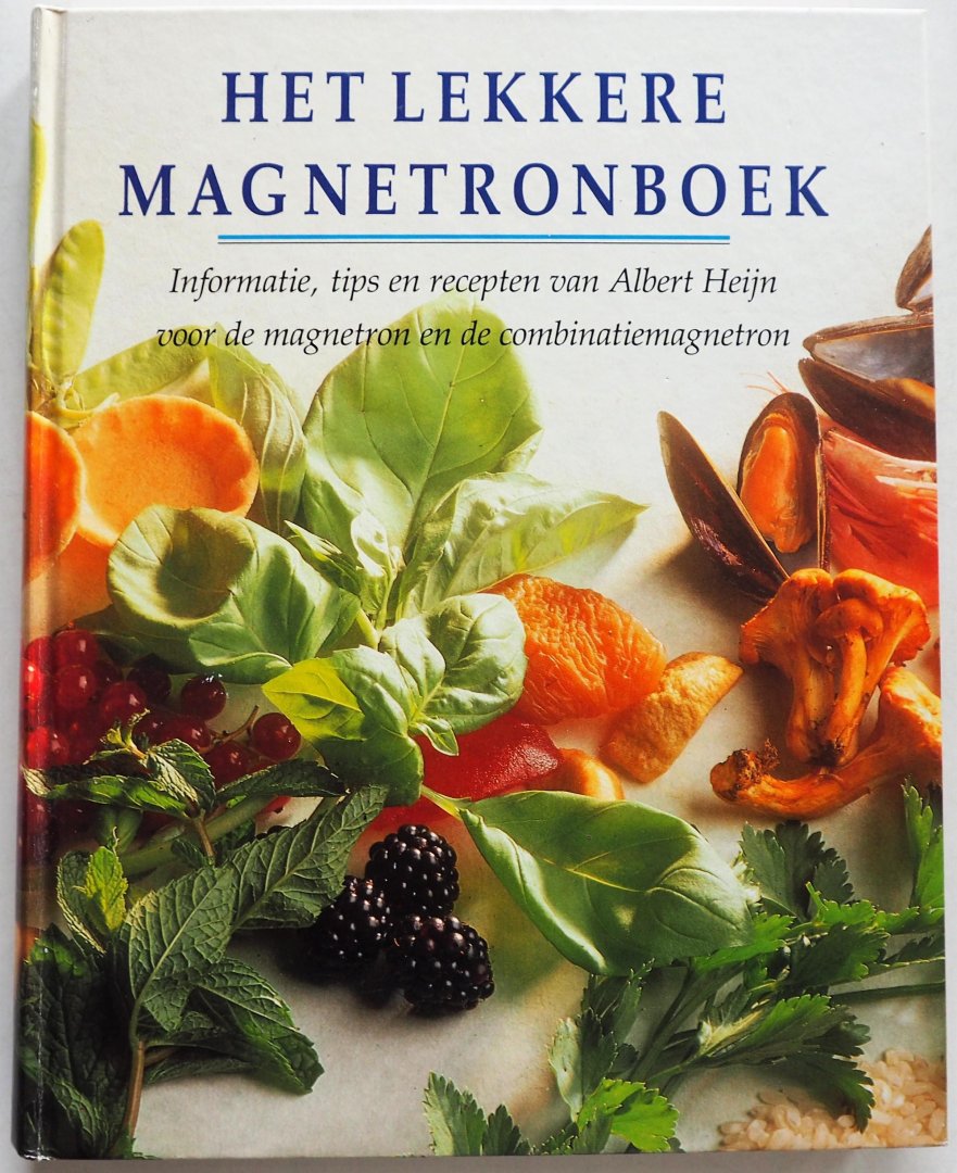 Ammerlaan, Anneke - Het lekkere magnetronboek. Informatie, tips en recepten van Albert Heijn voor de magnetron en combinatiemagnetron