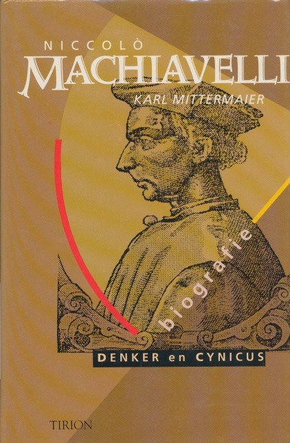 Mittermaier, Karl - Niccolo machiavelli. Biografie