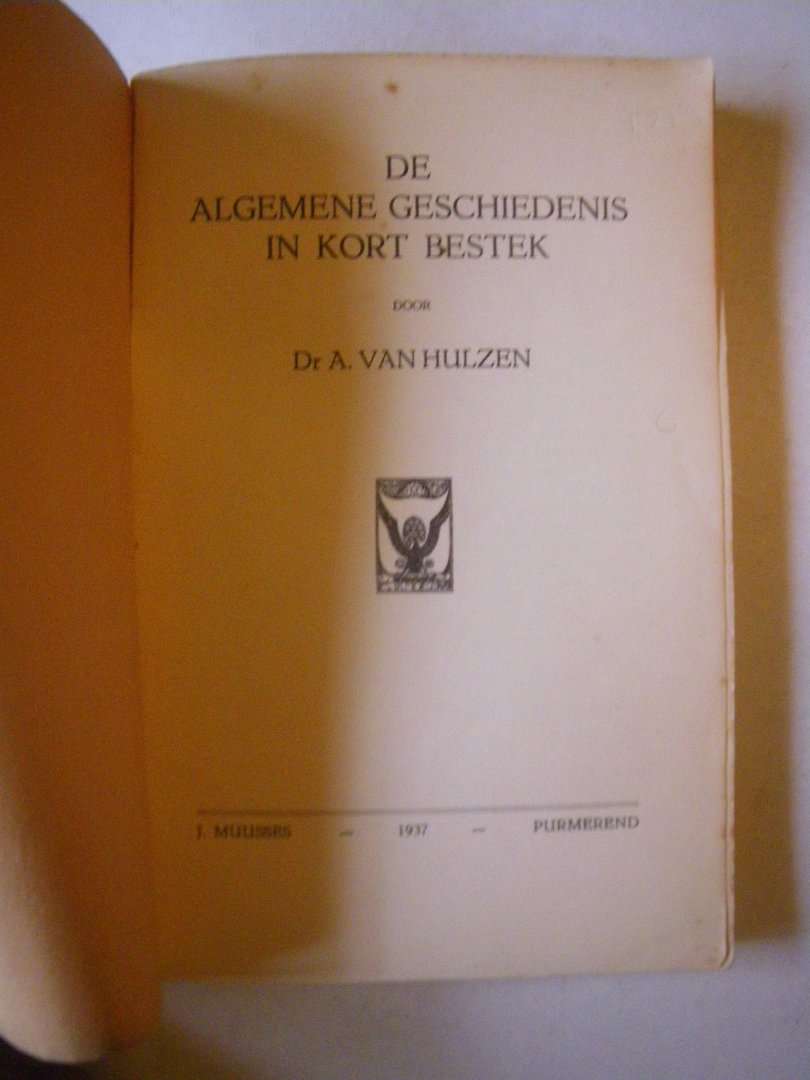 Hulzen A. van Dr - De Algemene Geschiedenis in Kort Bestek