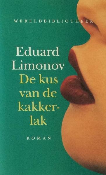 LIMONOV, EDUARD. - De kus van de kakkerlak.