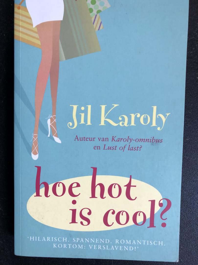 Karoly, Jil - Hoe hot is cool?