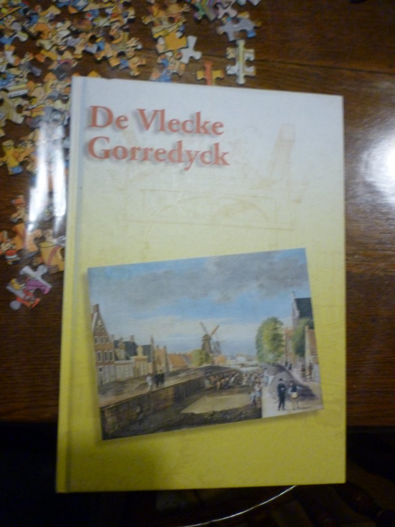 Spahr van der Hoek J.J. / Frieswijk Joh. - De vlecke gorredyck
