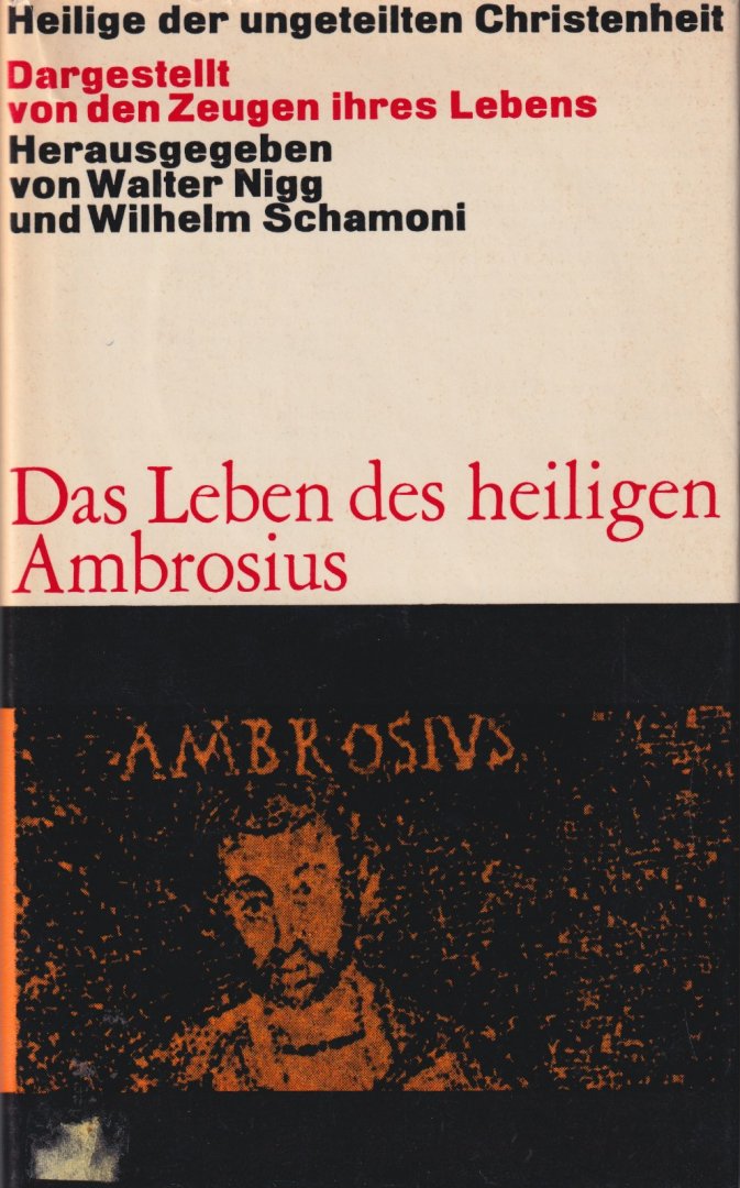Nigg, Walter & Wilhelm Schamoni - Das Leben des heiligen Ambrosius