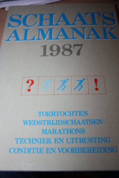 Bruijn de Hans, Detmar Philip, Snoep Huub en Stolwijk Eric - Schaatsalmanak 1987, toertochten, wedstrijdschaatsen, marathons, techniek en uitrusting, conditie en voorbereiding.
