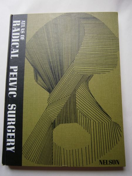 Nelson jr.  J.H. - Atlas of radical pelvic surgery