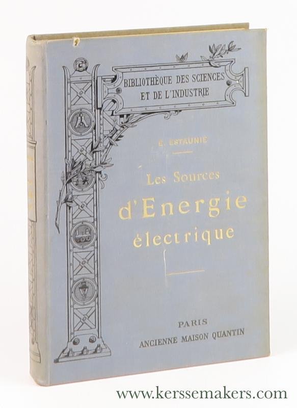 Estaunie, E. - Les sources d'énergie électrique.