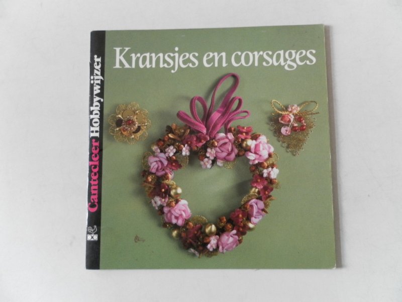 Götz, Irmgard; Illustrator : Schnieders, Ulrike - Cantecleer Hobbywijzer 38 Kransjes en corsages