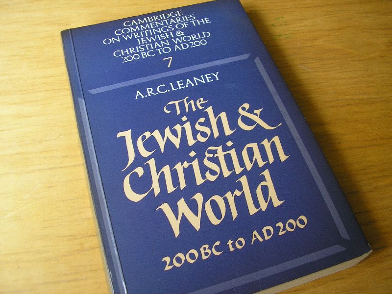 Leaney, A.R.C. - The Jewish & Christian world 200 C tot Ad 200