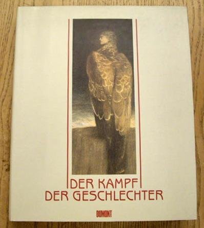 ESCHENBURG, BARBARA. - Der Kampf der Geschlechter. Der neue Mythos in der Kunst 1850 - 1930.
