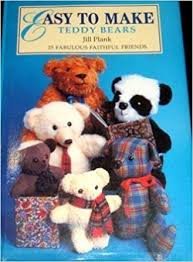 Plank, Jill - Easy to Make Teddy Bears. 25 Fabulous Faithfull Friends